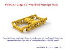 Load image into Gallery viewer, Sn3 Pullman 6&#39; Wheelbase Passenger car trucks complete -Pre Order (2nd run)
